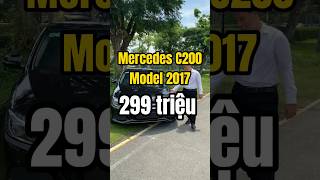 Quá hời cho 1 chiếc xe sang C200 Model 2017. Chỉ cần trả trả trước 299tr #c200 #mercedes #xuhuong