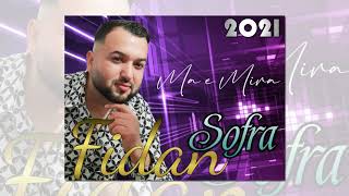 Fidan Sofra - Ma e Mira 2021