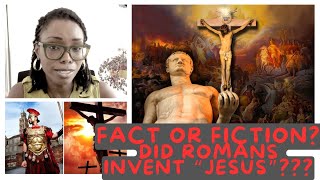 Did the Romans Invent "Jesus" & the New Testament?