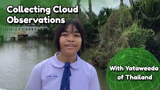 Collecting Cloud Observations with Yataweeda of Thailand!