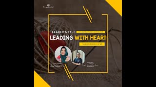 Leader's Talk: Leading with Heart