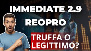 Immediate 2.9 Reopro Recensione 2024: Quali sono le opinioni 🤔 su questa piattaforma di trading? 💰