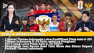 *INI DIA* 3 Syarat TIMNAS INDONESIA Lolos Piala Asia U-20! | Kabar TERBARU Timnas INDONESIA