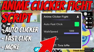 New Roblox Anime Clicker Fight Script *PASTEBIN* [UPDATE 3]