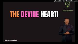 The Devine heart. Ep 994/Ap Dan Ruhinda!