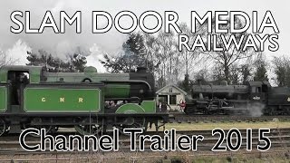 Channel Trailer 2015 | Slam Door Media - Railways