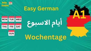 A1 🇩🇪 - ايام الاسبوع  | تعلم اللغة الألمانية من الصفر |  Helmy Academy