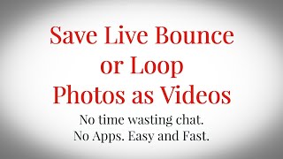 How to Save / Convert a Live Photo BOUNCE or LOOP as a Video on Apple iPhone, iPad, iMac