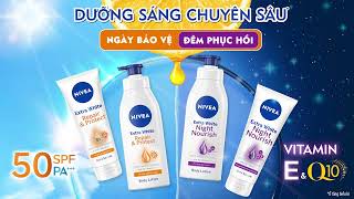 NGÀY BẢO VỆ - ĐÊM PHỤC HỒI CHO DA SÁNG MỊN CÙNG BỘ ĐÔI DƯỠNG THỂ NIVEA NGÀY VÀ ĐÊM