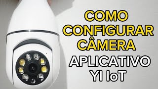 COMO CONFIGURAR CÂMERA WIFI SMART PANORÂMICA (APP Yl loT)