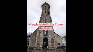 Magdalene / Buda Tower, Budapest inside and outside