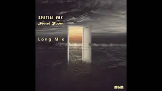 Secret Room (HQ) - Spatial Vox NEW ITALO