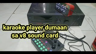 karaoke player dumaan sa v8 sound card