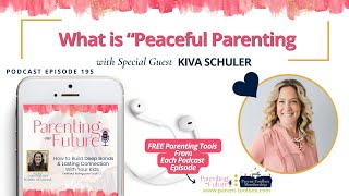 POF195: What is “Peaceful Parenting