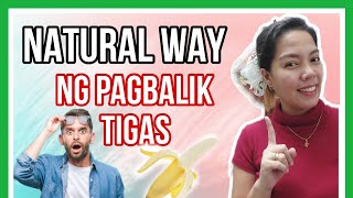 NATURAL NA PARAAN SA PAGBALIK TGAS