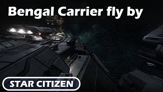 Star Citizen Alpha 3.13.1d - Invictus Bengal Carrier Fly By (Spoilers)