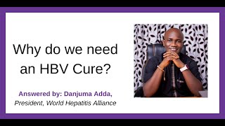 Why do we need a  Hepatitis B cure? What are the benefits for patients? | HBV Cure FAQs