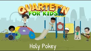 Quartet'n for Kids - Holy Pokey