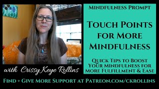 Touch Points for More Mindfulness - mindfulness tips / how to be present {Weekly Mindfulness Prompt}