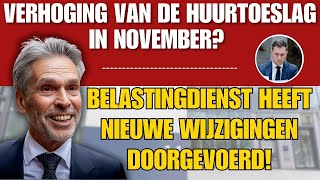 Verhoging van de huurtoeslag in november? Belastingdienst heeft nieuwe wijzigingen doorgevoerd!