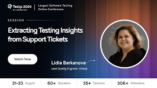 Extracting Testing Insights From Support Tickets | Lidia Barkanova | Testμ 2024 | LambdaTest