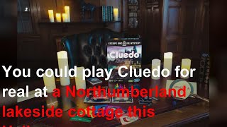 You could play Cluedo for real at a Northumberland lakeside cottage this Halloween - and it's f