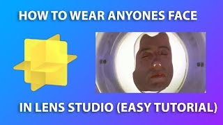 How To Wear Anyones face In Lens Studio