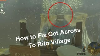 How To Get Across To Rito Village In Tears Of The Kingdom