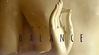 Perfect Balance I Ambient Healing and Relaxing Music