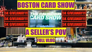 SELLING AT THE CAUSEWAY SPORTS CARD SHOW IN BOSTON | 5K GIVEAWAY | SELLER'S POINT OF VIEW | VLOG