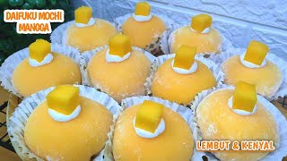 VIRAL‼️RESEP DAIFUKU MOCHI MANGGA KENYAL ENAK DAN LEMBUT - DIJAMIN KETAGIHAN