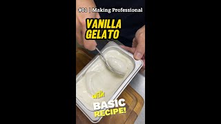 01 Making professional vanilla gelato with basic ingredients.