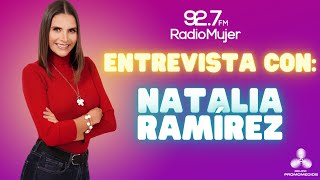 ENTREVISTA CON NATALIA RAMÍREZ | RADIO MUJER EXPRESS