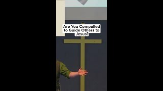 Compelled to guide others to Jesus