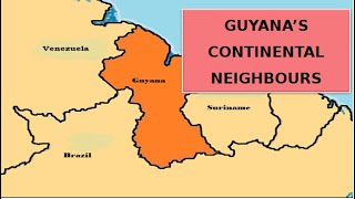 Guyana's Continental Neighbours