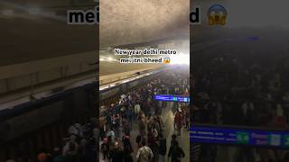 New year pe delhi metro mein itni bheed 😱 #shorts #exploreshorts #delhimetro