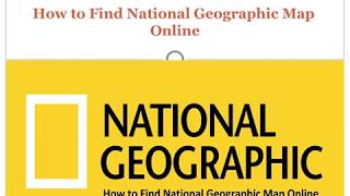 How to Find National Geographic Map Online