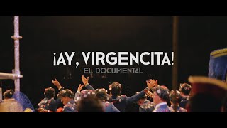 ¡Ay, Virgencita! - El documental