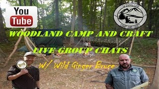 Woodland camp and Craft Live Chat W/ Wild Ginger Bruce