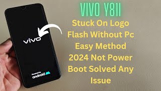 Vivo Y81i Reboot Problem Stuck On Startup Logo Flash Without Pc