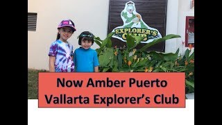 Now Amber Puerto Vallarta Kid Explorer's Club