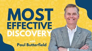 Effective Discovery That Helps Prospects Create a Vision | Paul Butterfield