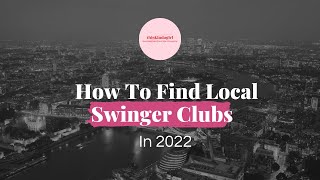 How To Find Local Swinger Clubs In 2022 | thiskindagirl.co.uk