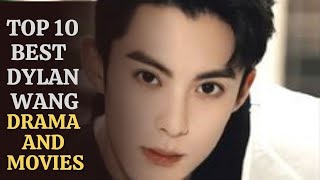 Top 10 Best Dylan Wang Chinese Dramas