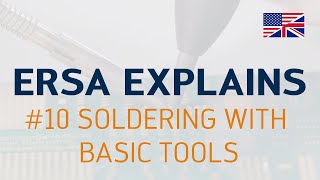 Ersa explains #10 – Soldering with basic tools