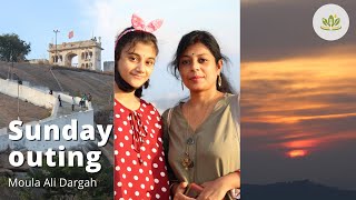 Sunday Outing Vlog | Sunday Outing Moula Ali Dargah