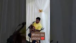 #hino da vitória #cover #pentecostal #adoração