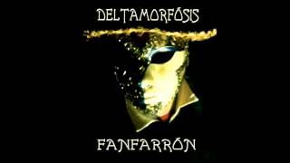 Fanfarrón - No hables mal (Deltamorfósis 2013)