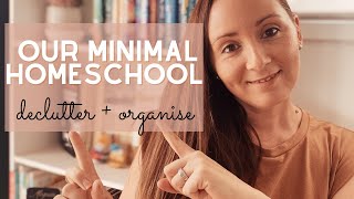 MINIMAL HOMESCHOOL ORGANISATION PROCESS | DECLUTTER + ORGANISE WITH ME!