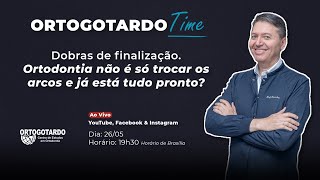 Ortodontia não é só trocar os arcos e já está tudo pronto?